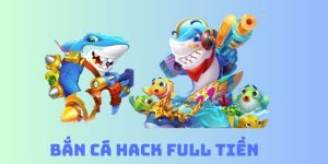 bắn cá hack full tiền